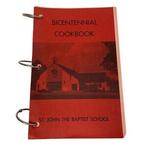 Bicentennial Cookbook spiral bound softcover 1975 St John‎ the Baptist School